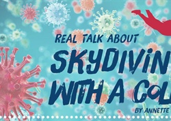 Real Talk About Skydiving With a Cold