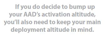 Should I Consider Adjusting The Activation Altitude Of My Automatic Activation Device?